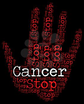 Stop Cancer Representing Warning Sign And Prohibit