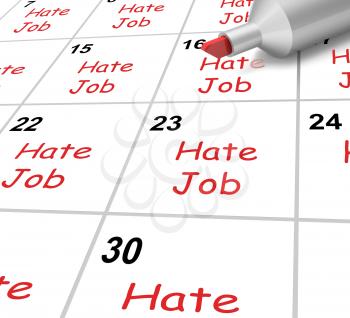 Hate Job Calendar Showing Loathing Work And Workplace