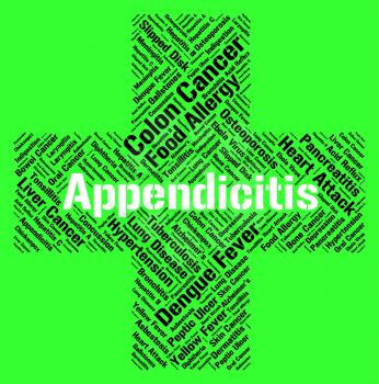 Appendicitis Word Representing Poor Health And Diseased