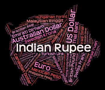 Indian Rupee Indicating Forex Trading And Text 