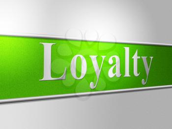 Loyalty Loyalties Meaning Homage Support And Faithfulness