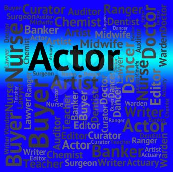 Actor Job Meaning Cast Member And Acting