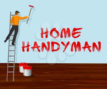 Home Handyman Meaning House Repairman 3d Illustration