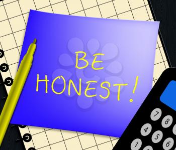 Be Honest Note Displays Truth And True 3d Illustration