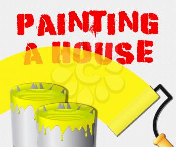Painting A House Paint Displays Home Painter 3d Illustration
