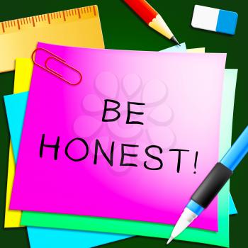 Be Honest Note Showing Truth And True 3d Illustration