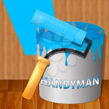 House Handyman Paint Represents Home Repairman 3d Illustration