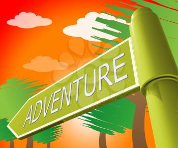 Adventure Road Sign Means Thrilling Activity 3d Illustration