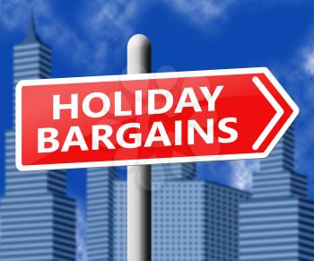 Holiday Bargains Sign Representing Vacation Discounts 3d Illustration