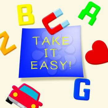 Take It Easy Fridge Magnets Indicates to Relax 3d Illustration