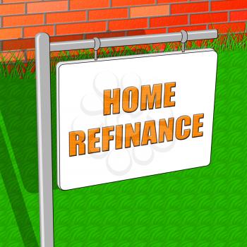 Home Refinance Means Equity Mortgage 3d Illustration