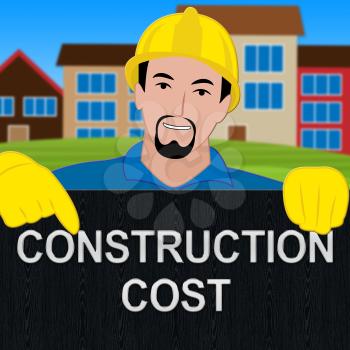 Construction Cost Sign Meaning Building Costs 3d Illustration