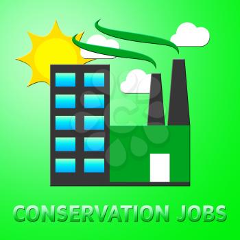 Conservation Jobs Factory Represents Preservation 3d Illustration