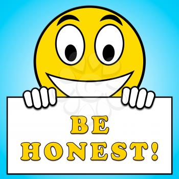 Be Honest Sign Displays Truth And Fact 3d Illustration