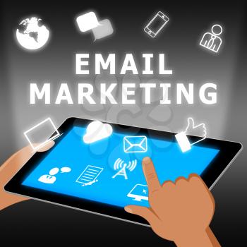 Email Marketing Tablet Indicating Emarketing 3d Illustration