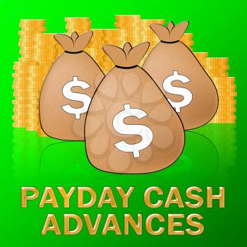 Payday Cash Advances Sacks Means Dollar Loan 3d Illustration