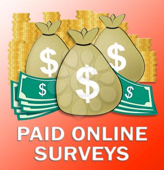 Paid Online Surveys Dollars Means Internet Survey 3d Illustration