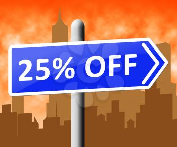 Twenty Five Percent Off Sign Shows 25% Discount 3d Illustration