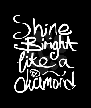 Shine Bright Like a Diamond Design COncept.