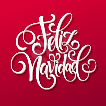 Feliz Navidad hand lettering decoration text for greeting card design template. Merry Christmas typography label in spanish. Calligraphic inscription for winter holidays Vector illustration EPS10