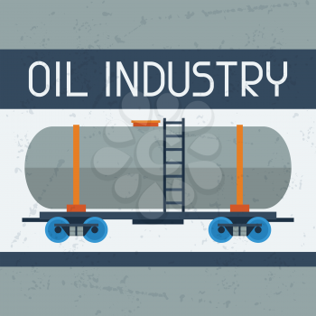 Railway tank with oil background. Industrial illustration in flat style.