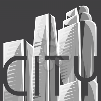 City skyscrapers background in gray colors. Cityscape conceptual illustration for construction and tourism business. Image can be used on advertising booklets, banners, presentations.