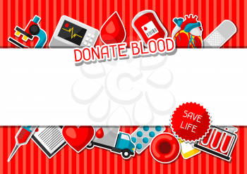Donate blood. Background with blood donation items. Medical and health care sticker objects.