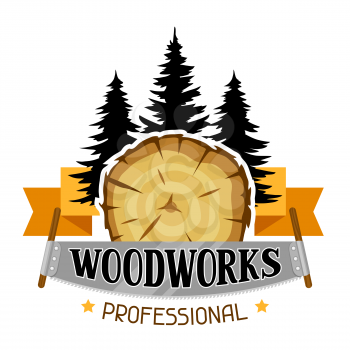 Woodworks label with wood stump and saw. Emblem for forestry and lumber industry.