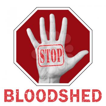 Stop bloodshed conceptual illustration. Open hand with the text stop bloodshed. Global social problem