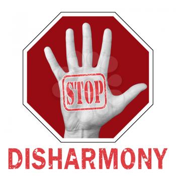 Stop disharmony conceptual illustration. Open hand with the text stop disharmony.