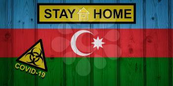 Flag of the Azerbaijan in original proportions. Quarantine and isolation - Stay at home. flag with biohazard symbol and inscription COVID-19.