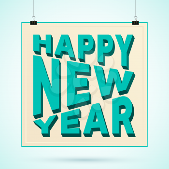Happy New Year 3d text on poster with binder clip. Vector illustration.