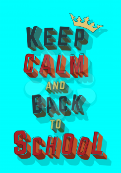 Keep calm and back to school. Design cover for printing products, flyer, brochure, card. Vector illustration.