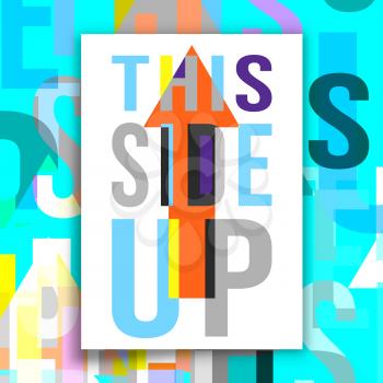 This side UP poster. Design for printing products, flyer, brochure covers or wall decor. Vector illustration.