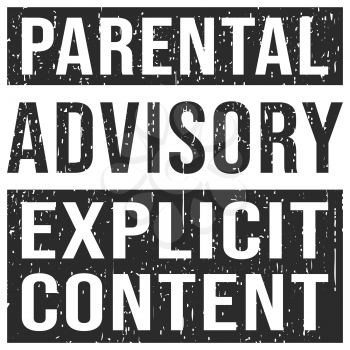 Parental Advisory Explicit Content warning label with grunge texture. Vector illustration.