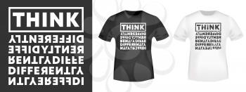 Think Differently quote for t-shirt typography, stamp, tee print, applique, fashion slogan, badge, label clothing, jeans, and casual wear. Vector illustration.