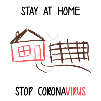 Children's drawing with wax crayons. Just stay at home. Self Quarantine. Coronavirus pandemic self isolation, health care, protection. Colourful vector illustration isolated on white background