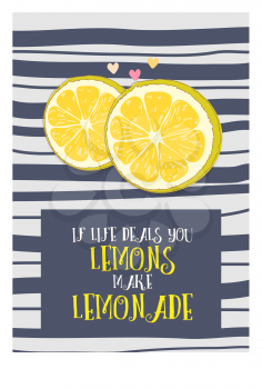 Postcard from a philosophical phrase about life, lemon and lemonade. Lettering, beautiful decorative text. The heart and love. Picture is hand drawing.
