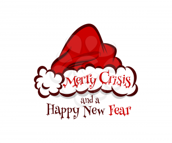 Merry Crisis and Happy New Fear joke for Christmas and happy new year greetings. Pop art comic text lettering. Red Santa Claus hat.