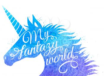Silhouette of a unicorn with inscription My fantasy world. Blue watercolor background.