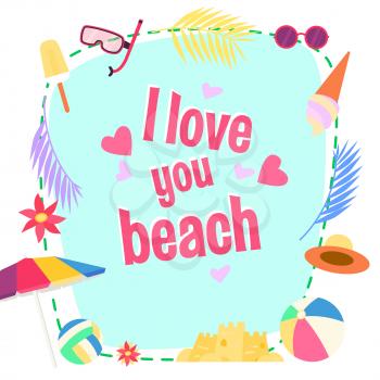 I love you beach. Summer concept background with cartoon elements. Vector illustration