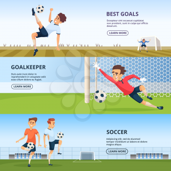 Sport events. Soccer characters playing football. Design template of horizontal banners. Soccer player on poster, best goal and goalkeeper. Vector illustration