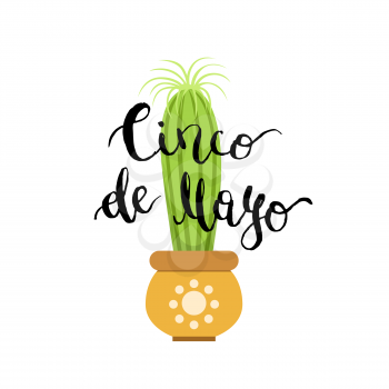 Vector illustration with cactus in pot and cinco de mayo lettering isolated on white background