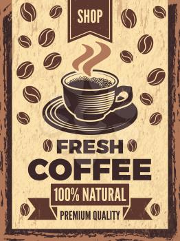 Poster in retro style for coffee house. Coffee banner vintage, card shop with cup drink. Vector illustration