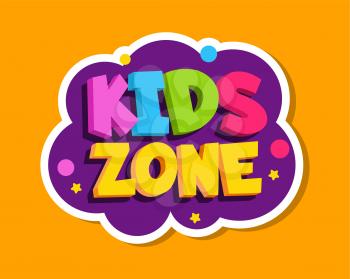 Playroom label. Kids zone colorful sticker design. Baby playing room decoration vector sign. Sticker banner for playroom zone, area baby, cartoon game label illustration