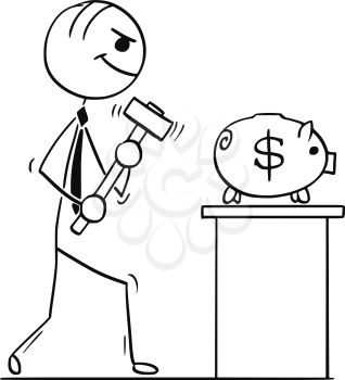 Cartoon stick man illustration of smiling business man or politician walking with hammer to break the piggy bank with dollar sign.
