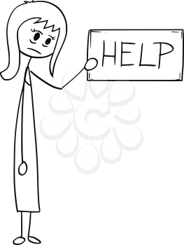 Cartoon stick man drawing conceptual illustration of depressed or tired businesswoman or woman holding help text sign. Business concept of exhaustion and tiredness.