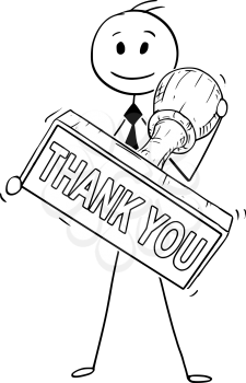 Cartoon stick man drawing conceptual illustration of businessman holding big hand rubber stamp with thank you text.