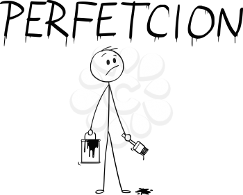 Cartoon stick man drawing conceptual illustration of businessman with brush and paint can painting or drawing the word perfection with spelling mistake.
