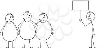Vector cartoon stick figure drawing conceptual illustration of thin man holding empty sign and group of angry fat men is looking at him.